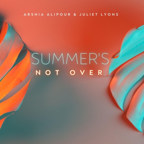 Summer's Not Over (Instrumental Version) ft. Juliet Lyons