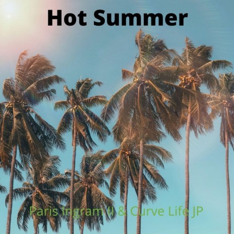 Hot Summer ft. Curve Life JP