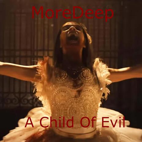 A Child Of Evil | Boomplay Music