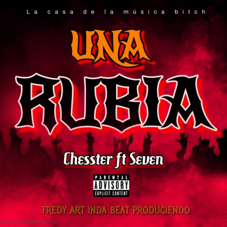 UNA RUBIA ft. Seven | Boomplay Music