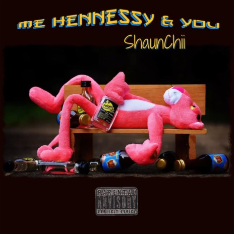 Me Hennessy & You | Boomplay Music