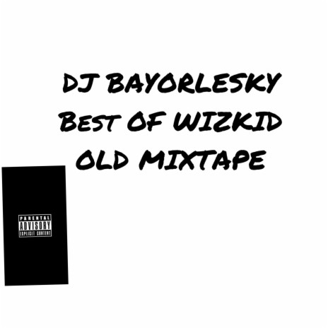 Best of wizzy old mix | Boomplay Music