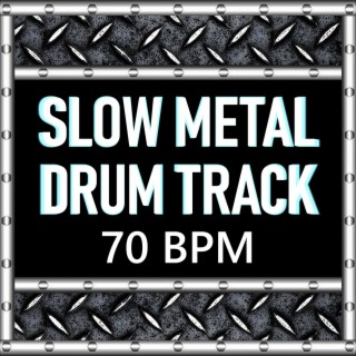 Slow Modern Metal Drum Track 70 BPM