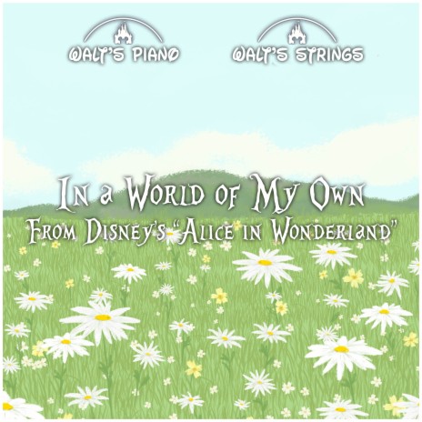 In a World of My Own (From Disney's Alice in Wonderland) ft. Walt's Strings | Boomplay Music