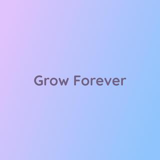 Grow Forever