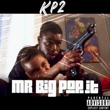 MR. BIG POP IT | Boomplay Music