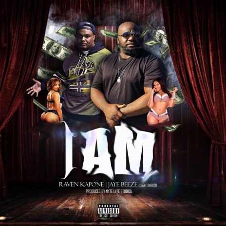 I Am (feat. Jaye Beeze aka Jaye Brock)