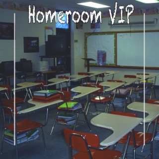 Homeroom (VIP)