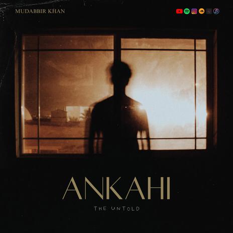 Ankahi | Boomplay Music