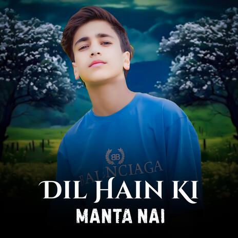 Dil Hai ki Manta Nahi | Boomplay Music