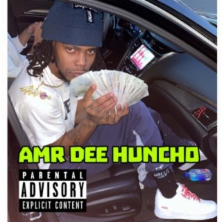 AMR Dee Huncho (No Promotion) (feat. E Dot Bando)