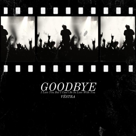 Goodbye | Boomplay Music