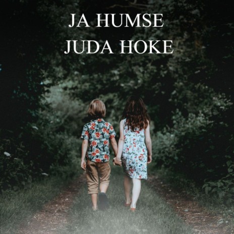 Ja Humse Juda Hoke (Slowed + Reverb) | Boomplay Music