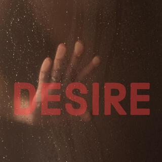 Desire lyrics | Boomplay Music