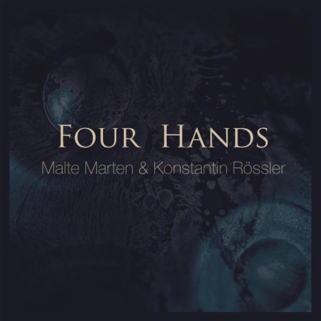 Four Hands ft. Malte Marten & Konstantin Rössler
