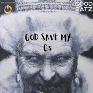 God Save My Gs