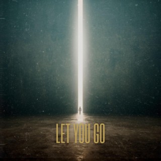 Let you go