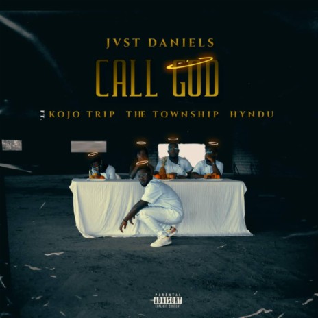 CALL GOD (feat. KOJO TRIP, THE TOWNSHIP & HYNDU) | Boomplay Music