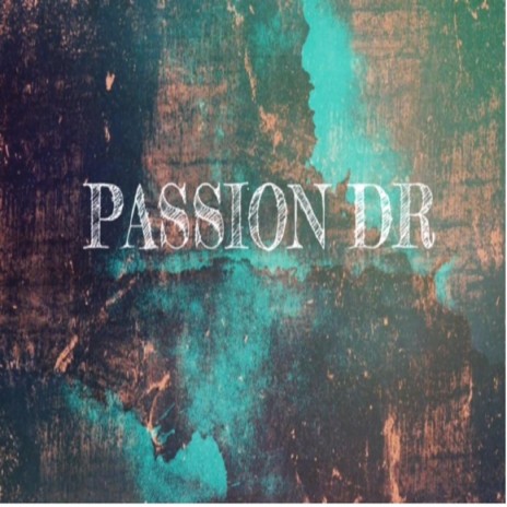 Passion Dr. | Boomplay Music