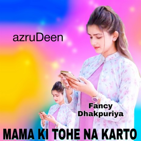 Mama Ki Tohe Na Karto (Hindi) | Boomplay Music