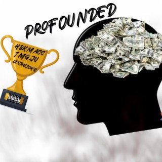 Profounded