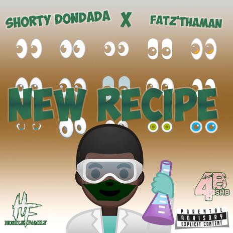 New Recipe ft. FatzThaMan | Boomplay Music