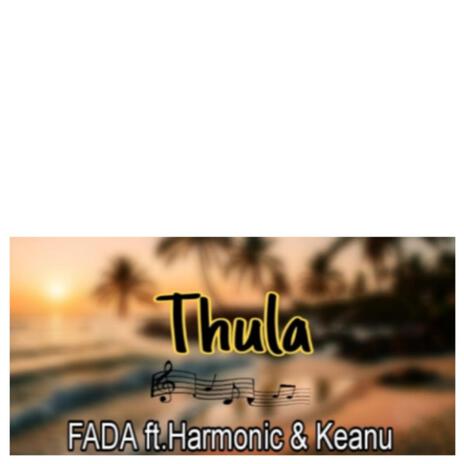 Thula ft. Keanu & Harmonic rsa | Boomplay Music