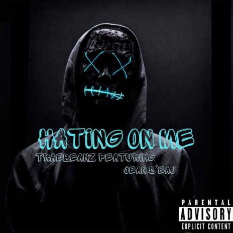 Hating On Me ft. Jean D’eau | Boomplay Music