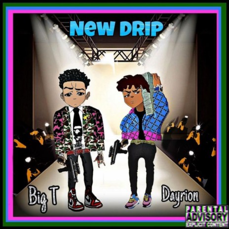 New Drip ft. Dayrion | Boomplay Music