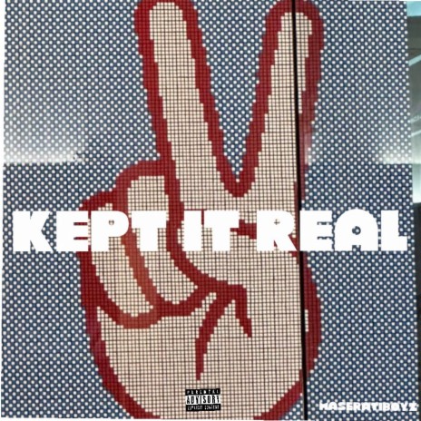 KEPT IT REAL | Boomplay Music