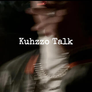 Kuhzzo Talk lyrics | Boomplay Music