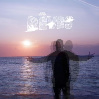 Rêves lyrics | Boomplay Music