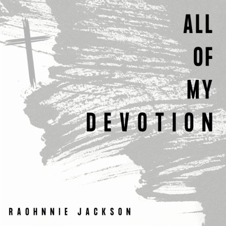 All of My Devotion | Boomplay Music