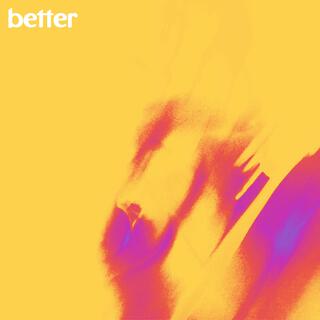 better lyrics | Boomplay Music