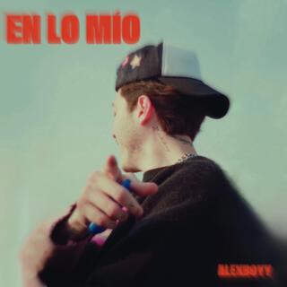 En lo mío lyrics | Boomplay Music