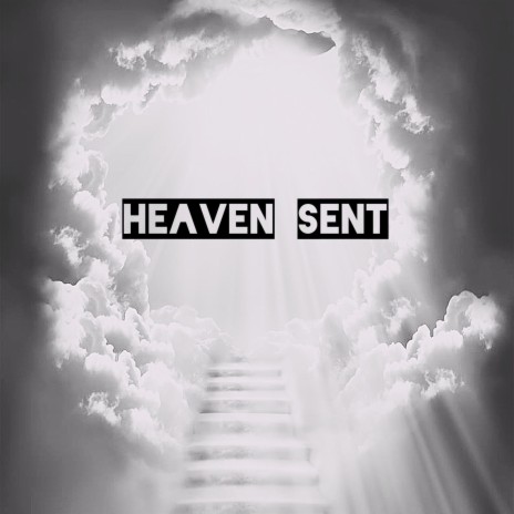 Heaven Sent | Boomplay Music
