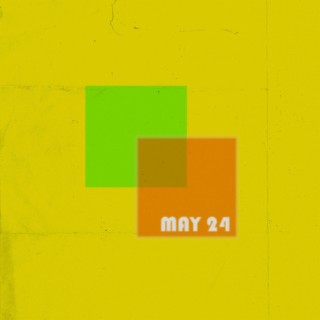 MAY 24