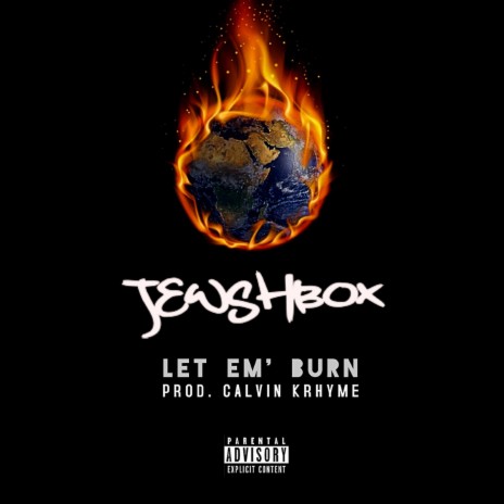 Let Em' Burn | Boomplay Music