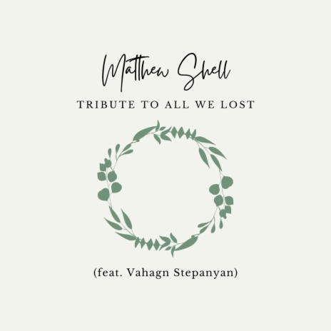 Tribute To All We Lost ft. Vahagn Stepanyan | Boomplay Music