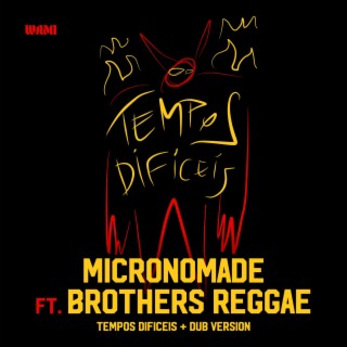 Tempos Difíceis (feat. Brothers Reggae)