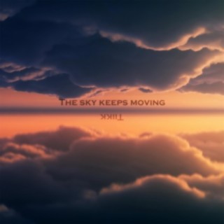 The Sky Keeps Moving