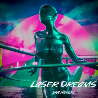Laser Dreams