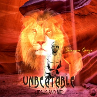 UNBEATABLE (Jesus And Me) lyrics | Boomplay Music