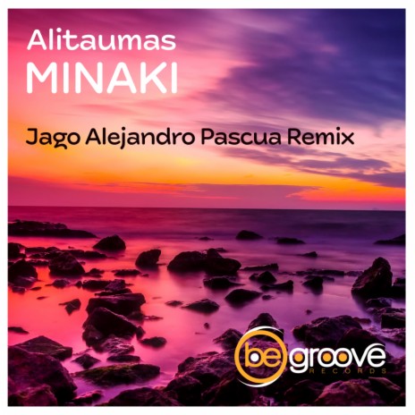 Minaki (Jago Alejandro Pascua Remix) | Boomplay Music