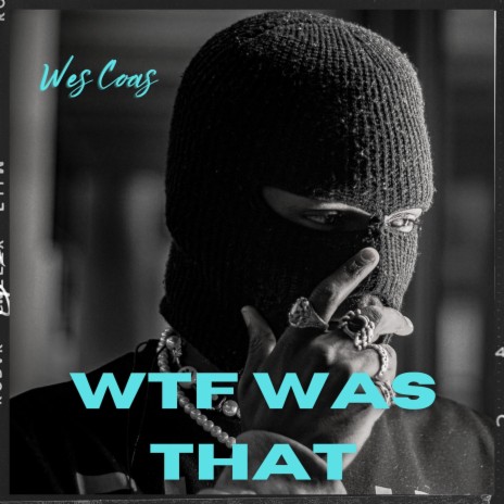 WTF WAS THAT | Boomplay Music