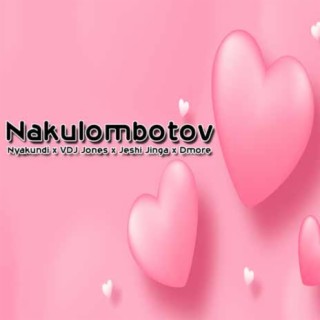 Nakulombotov (Remix) ft. Nyakundi The Actor, Jeshi Jinga & Dmore lyrics | Boomplay Music