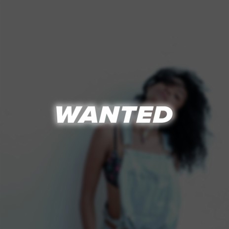 Wanted | Boomplay Music