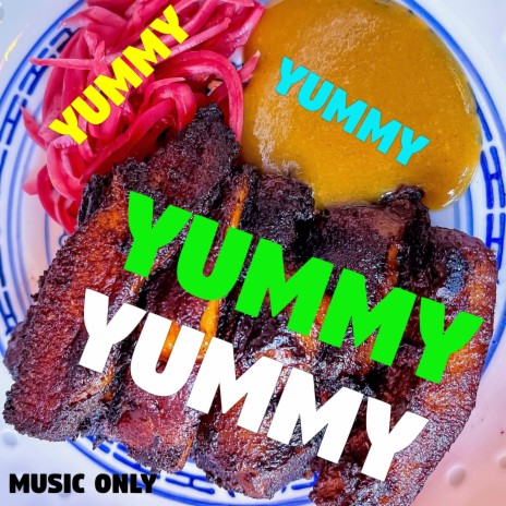 Yummy Yummy Yummy Yummy (Music Only)