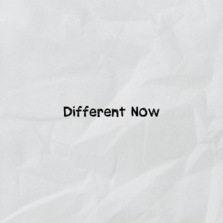 Different Now