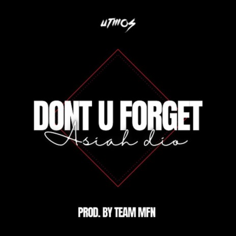 Don't U Forget | Boomplay Music